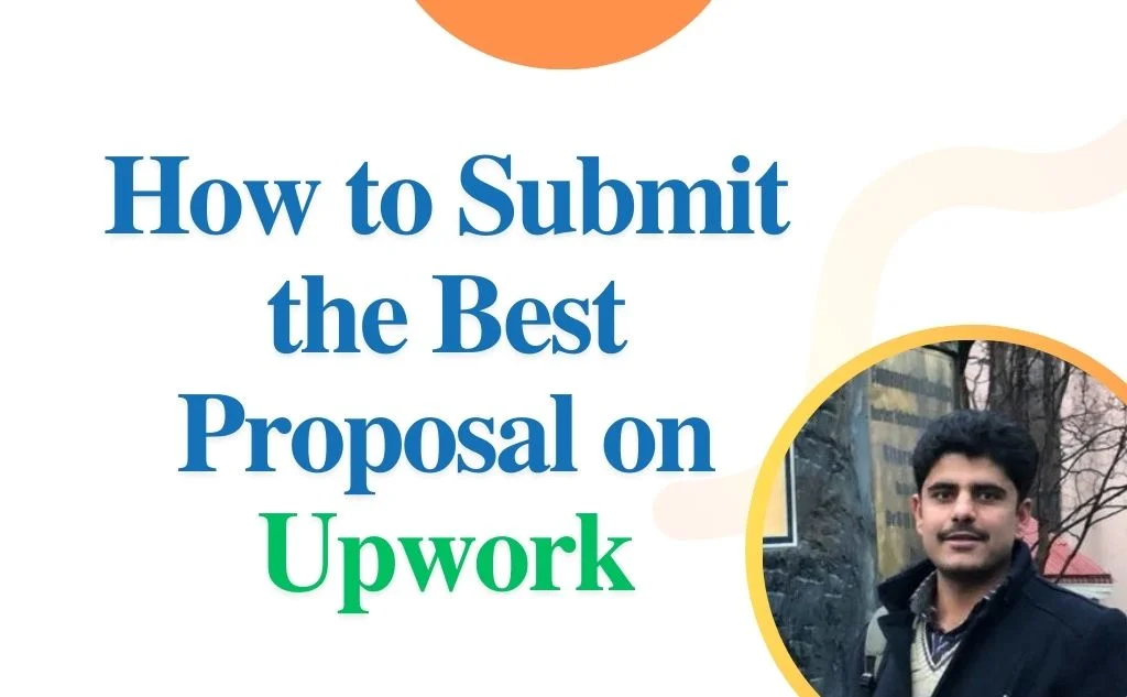 How to Submit the Best Proposal on Upwork