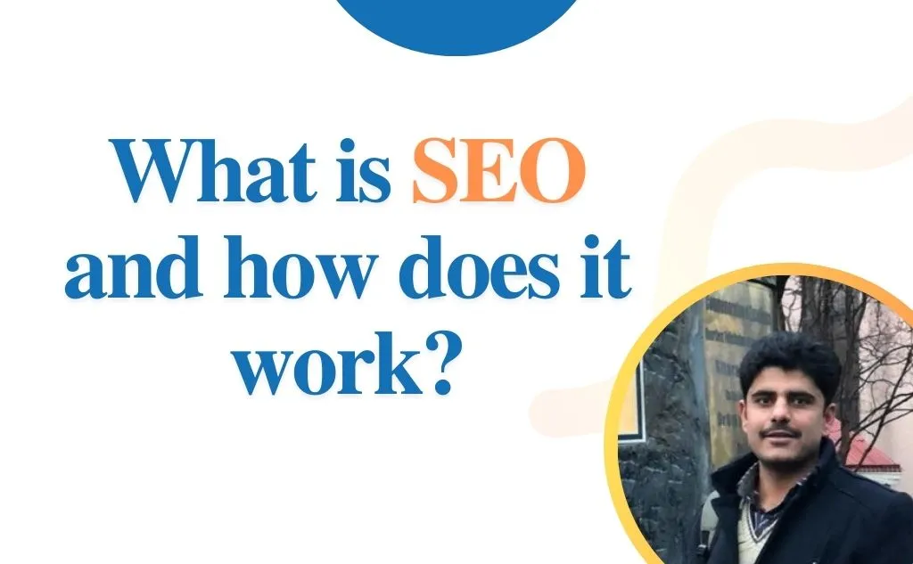 What is SEO and how does it work?