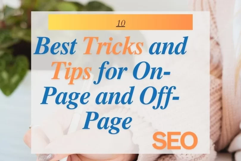 10 Best Tricks and Tips for On-Page and Off-Page SEO