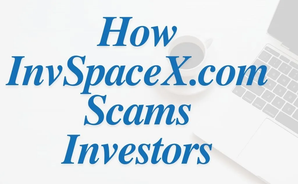 How InvSpaceX.com Scams Investors