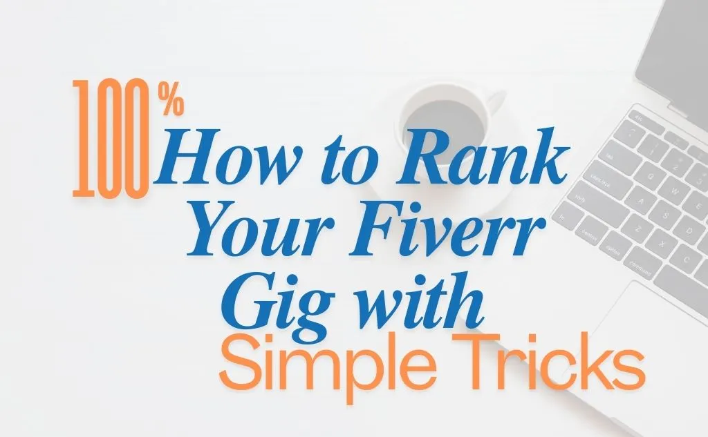 How to Rank Your Fiverr Gig with Simple Tricks